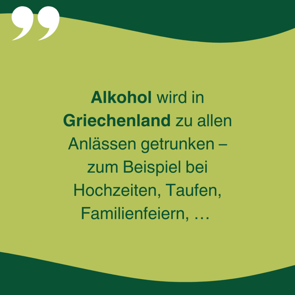 Alkohol wird in Griechenland zu allen Anlässen getrunken – zum Beispiel bei Hochzeiten, Taufen, Familienfeiern, ...